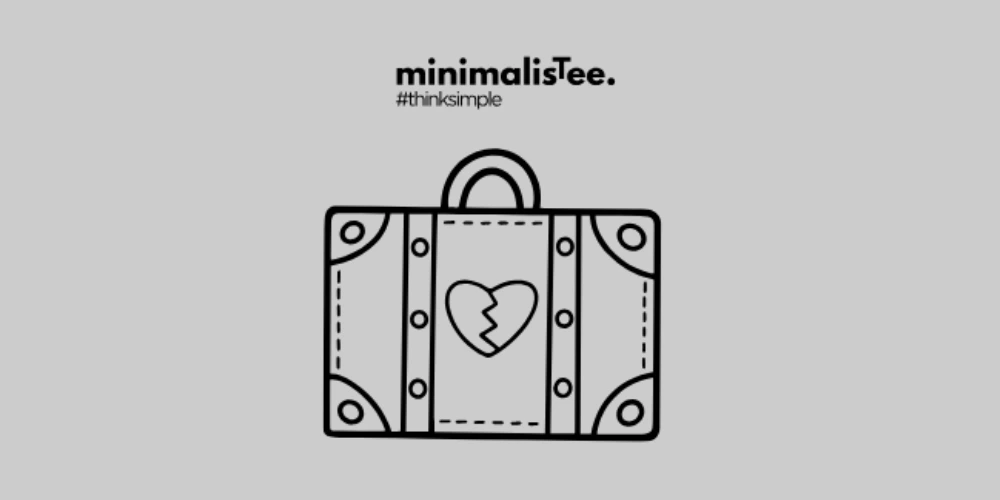 Embracing A Minimalism Lifestyle To Let Go Of Our Emotional Baggage